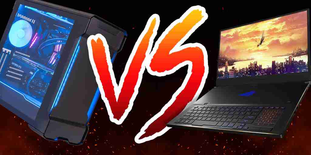 Vs desktop. Gaming PC vs Laptop.